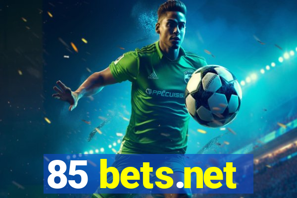 85 bets.net